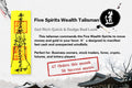 Talisman of the Five Wealth Messengers  (Alleviating Poverty & Catalyzing Windfall Fortune)